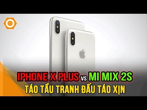 (VIETNAMESE) iPhone X plus vs Mi Mix 2S lộ diện: Táo Tàu đối đầu Táo Xịn!!!