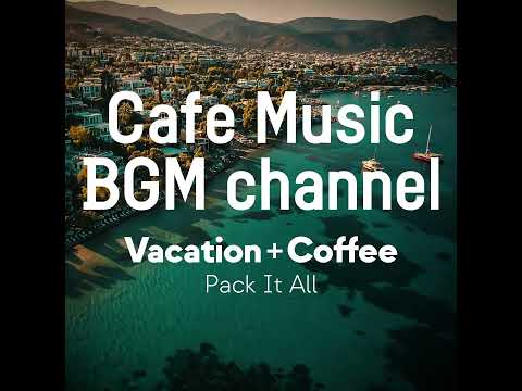 Cafe Music BGM channel - Pack It All (Official Music Video)