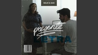 Presente - Majo y Dan (Lyrics Video)