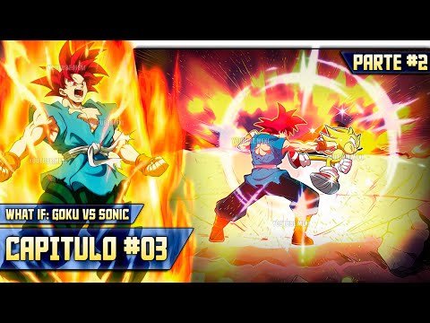 Goku SSJ Dios APALIZA a Super Sonic | What If: Goku vs Sonic Cap 3 (Parte 2)