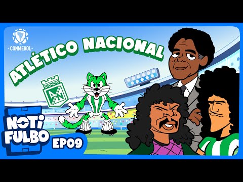 NOTIFULBO | ATLETICO NACIONAL DE COLOMBIA  - EPISODIO 9