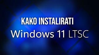 KAKO INSTALIRATI NAJBOLJI WINDOWS 11