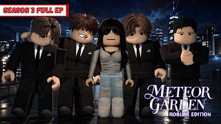 METEOR GARDEN SEASON 3 FULL EPISODE Brookhaven RP! (ROBLOX TAGALOG LOVESTORY)