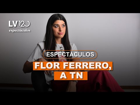 Flor Ferrero, a TN: Me lo voy a tomar como si fuera una sitcom de una cordobesa en Buenos Aires