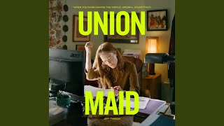 Union Maid (From "When You Finish Saving The World")