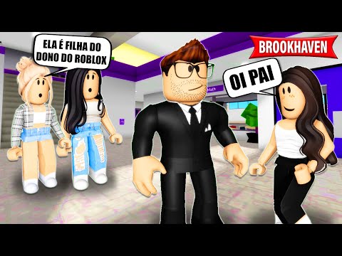 A MENINA EXCLUÍDA PELAS AMIGAS É FILHA DO DONO DO ROBLOX | Historinhas Brookhaven RP | Roblox