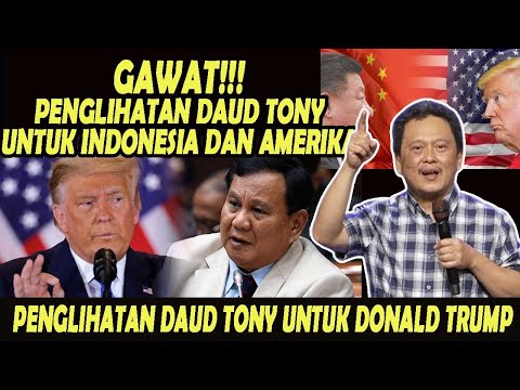 PENGLIHATAN DAUD TONY UNTUK INDONESIA DAN AMERIKA - TERPILIH DONALD TRUMP