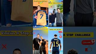 Stop challenge for you 🤨 only 00.000% can stop | Ronaldo | Messi | Vinicius | Rodrigo | #shorts |