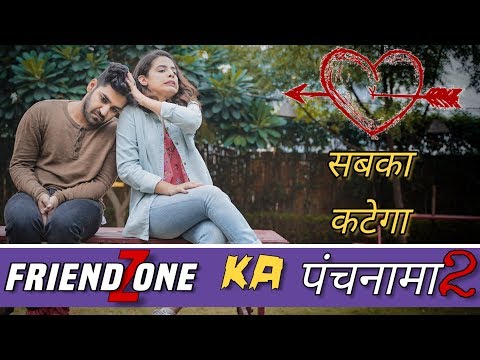 Friendzone Ka Punchnama Part-2 || Sabka Katega ||Sushant Magggu