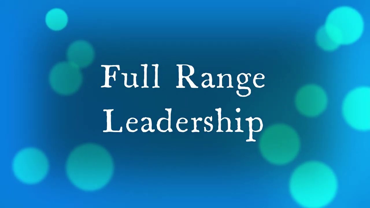 Full Range Leadership