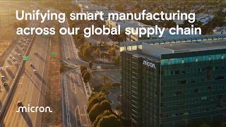 Smart manufacturing at scale: how Micron connects a global memory network | Micron Technology