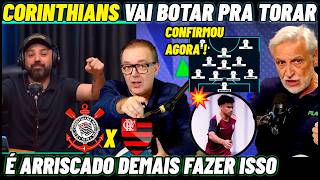 📢 É OFICIAL CORINTHIANS PREPARA SURPRESA NA ESCALAÇÃO CONTRA O FLAMENGO HOJE! corinthians x flamengo
