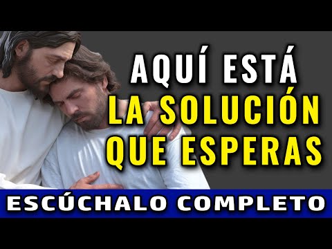 AQUÍ ESTÁ LA SOLUCIÓN QUE ESPERAS, LA SALIDA DE TUS PROBLEMAS | Dios Es Bueno