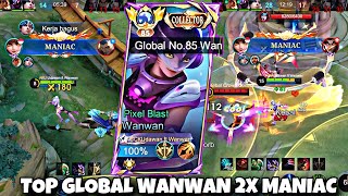 THE KING IS BACK! LAWAN SORMAN TOP GLOBAL WANWAN 2X MANIAC!