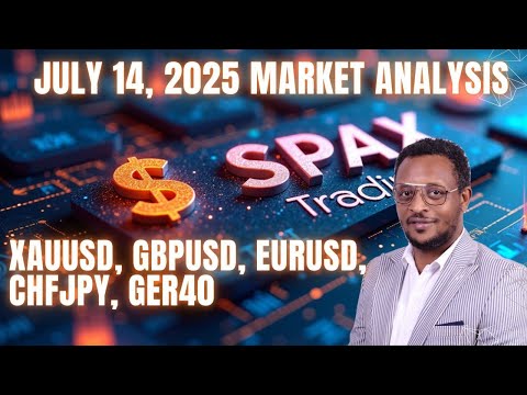JULY 14, 2025 Market Analysis , XAUUSD, GBPUSD, EURUSD, CHFJPY, GER40- - #ForexTrading #GoldTrading