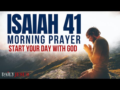 God's GOT YOU - Isaiah 41 Promise | Powerful Morning Prayer