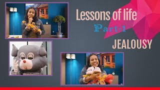 Lessons of life part-1 jealousy