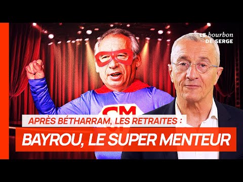 Après Bétharram, maintenant les retraites : BAYROU, LE SUPER MENTEUR