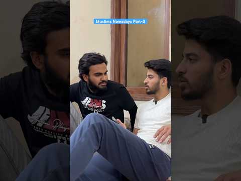 Muslims Nowadays Part-3 #islamicshorts #hidayah #funnyshorts