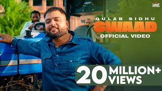 Swaad (Official Video) Gulab Sidhu | Suhail Choudhary | Iris Music | Hitesh Arora | New Punjabi Song
