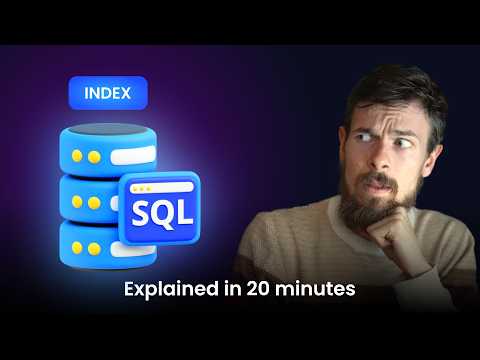 SQL Indexes Explained in 20 Minutes