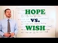 Hope vs. Wish in English