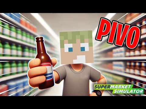 PIVO do každej RODINY! #5 | Supermarket simulator