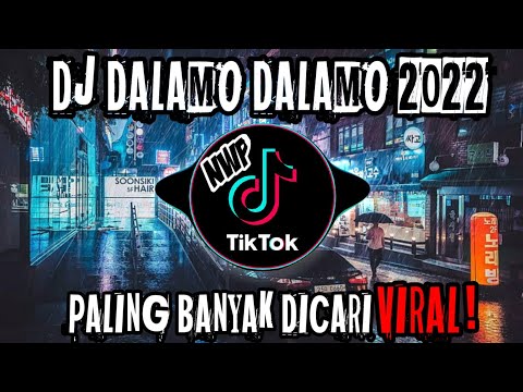 DJ DALAMO DALAMO REMIX VIRAL TIK TOK TERBARU 2022 FULL BASS