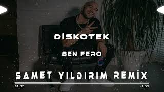 Ben Fero - Diskotek ( Samet Yıldırım Remix ) #remix