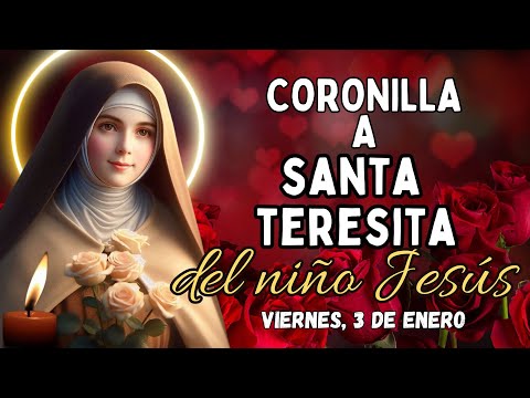 CORONILLA A SANTA TERESITA DEL NIÑO JESÚS. NOVENA DE LOS 24 GLORIAS. #santeresita #coronilla