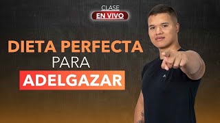DIETA PERFECTA PARA ADELGAZAR