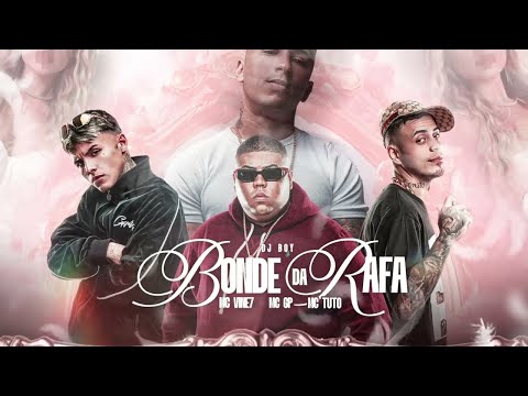 Mc Vine 7, Mc GP, Mc Tuto - Bonde da Rafa (Dj Boy) - Áudio Oficial 