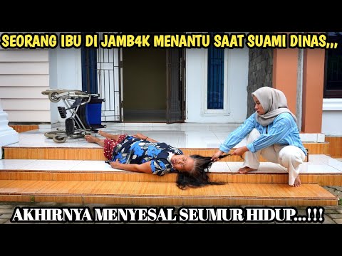 SEORANG IBU DIJAMBAK MENANTU SAAT SUAMI DINAS, AKHIRNYA MENYESALI SEUMUR HIDUP !!!