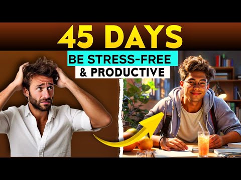 45 DAYS | Transform Your Day | Unlock the Secret to a Stress-Free Productive Life in Just 5 Minutes