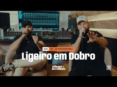 Diego & Arnaldo - Ligeiro em Dobro (Guia | DVD - São Paulo)