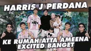 PERTAMA HARRIS J KE RUMAH ATTA AMEENA SEMUA SENENG BANGET!! 