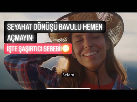 Seyahat Dönüşü Bavulu Hemen Açmayın! İşte Şaşırtıcı Sebebi! ✅