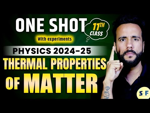 THERMAL PROPERTIES OF MATTER ONE SHOT 2024-25 | Class 11 Physics with Experiment NCERT with Ashu Sir