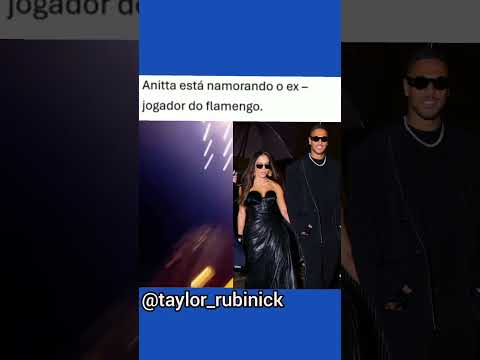 ANITTA ESTÁ NAMORANDO O EX-JOGADOR DO FLAMENGO.