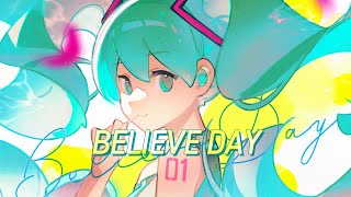 BELIEVE DAY / 針原翼（はりーP） feat. 初音ミク