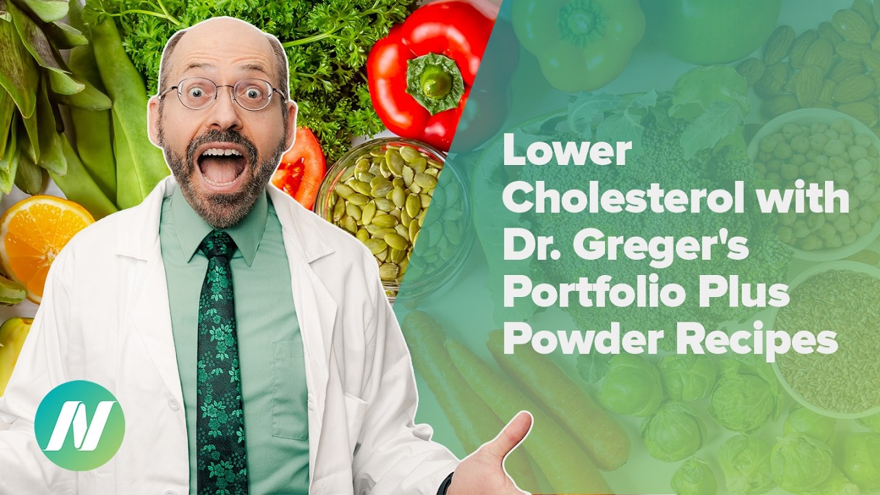 How to Lower Cholesterol with Dr. Greger's Portfolio Plus Powder Recipes