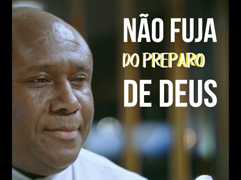 NAO FUJA DO PREPARO DE DEUS