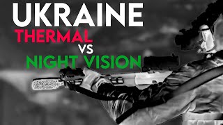Night Vision and Thermal Usage in Ukraine