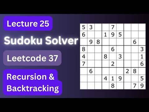 Lecture 25: Sudoku Solver | DSA | Leetcode 37 | Recursion and Backtracking