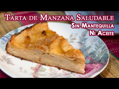 Tarta de Manzana Saludable Sin Mantequilla Ni Aceite