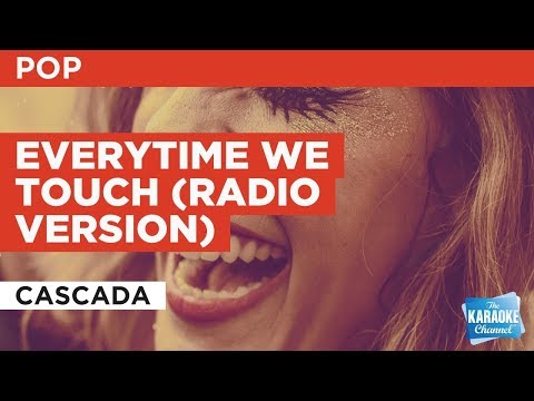 Everytime We Touch (Radio Version) in the style of Cascada | Karaoke with Lyrics