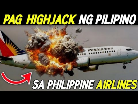 EROPLANO ng PHILIPPINE AIRLINES NA-HIGHJACK ng mga PILIPINO at DINALA sa CHINA