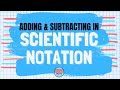 Adding and Subtracting Expressions in Scientific Notation