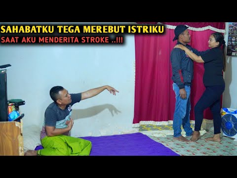 SAHABATKU T4G4 MEREBUT ISTRIKU SAAT AKU MEND3R1TA STROKE !! FILM INSPIRASI