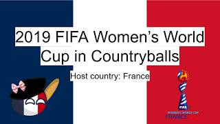 FIFA Women's World Cup 2019 France in Countryballs 🇫🇷